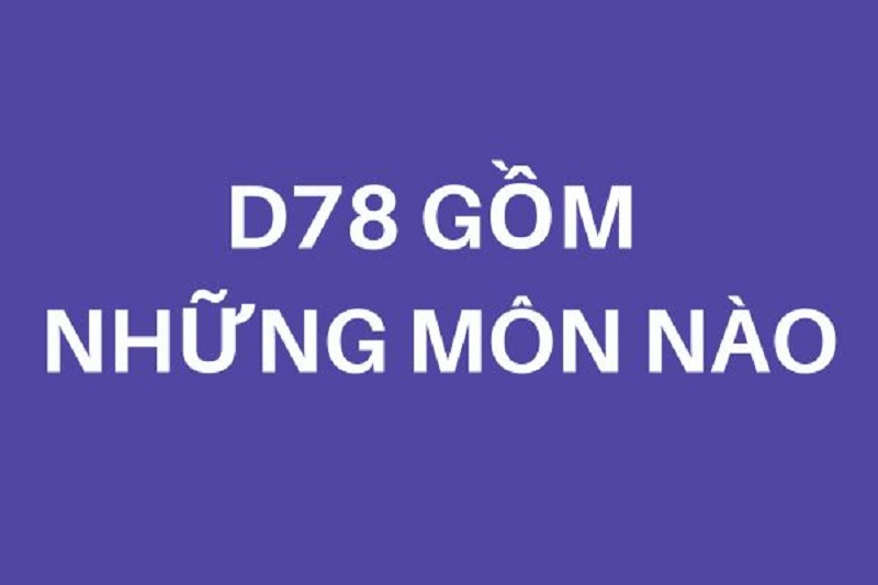 [Góc tuyển sinh] Khối thi D78 gồm những môn nào?