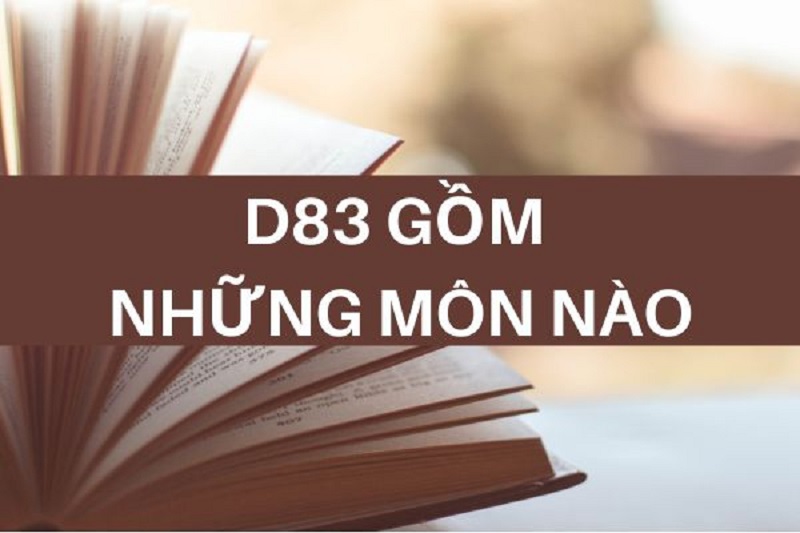 Khối D83 gồm những môn nào? Ngành nào và học trường nào?