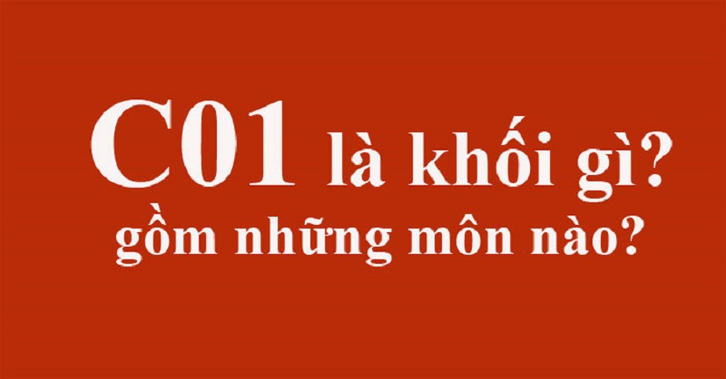 Khám phá khối C01 gồm những môn nào? Bí quyết ôn luyện khối C01