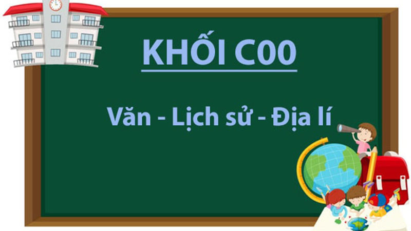 C00 gồm những môn nào? Điểm chuẩn khối C00 là bao nhiêu?